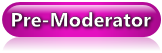 Pre-Moderator Pre-Moderator