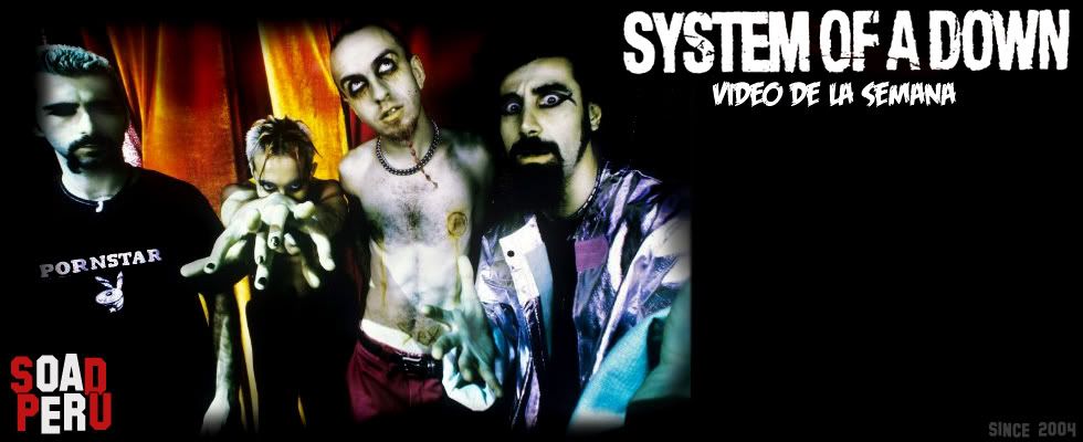SYSTEM OF A DOWN PERU [2004 - 2011]