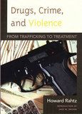Drugs, Crime and Violence: From Trafficking to Treatment